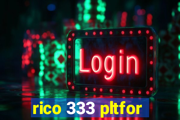 rico 333 pltfor